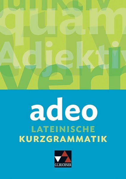 Produktbild: Grammatiken I / adeo. Lateinische Kurzgrammatik