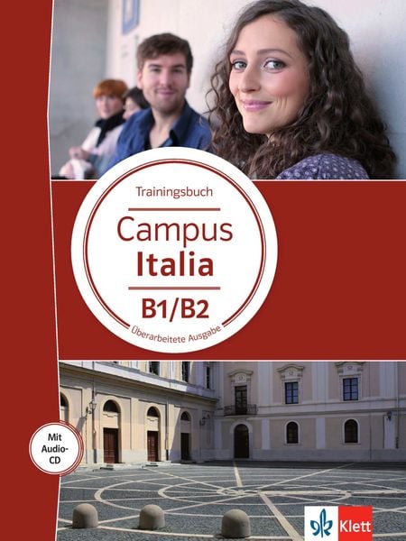 Campus Italia B1/B2, Taschenbuch von , Klett Sprachen GmbH, 978-3-12-525634-7