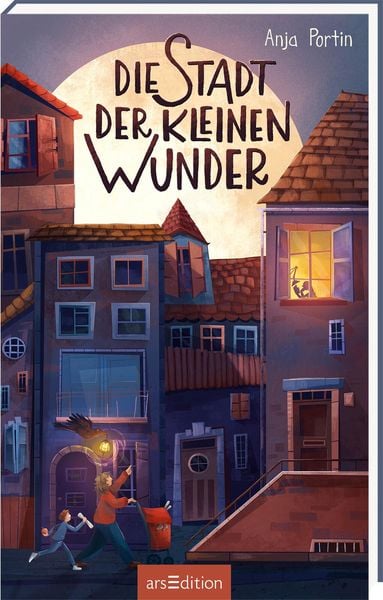 Die Stadt der kleinen Wunder, Gebundene Ausgabe von Anja Portin, arsedition, 9783845850986