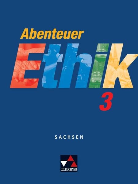 Produktbild: Abenteuer Ethik &ndash; Sachsen / Abenteuer Ethik Sachsen 3