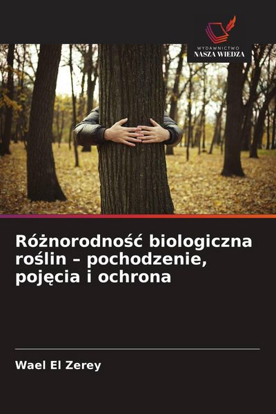 Produktbild: R&oacute;&iquest;norodno&iquest;&iquest; biologiczna ro&iquest;lin - pochodzenie, poj&iquest;cia i ochrona