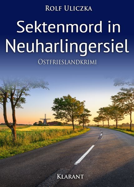 Sektenmord in Neuharlingersiel. Ostfrieslandkrimi, Taschenbuch von Rolf Uliczka, Klarant, 978-3-95573-866-2