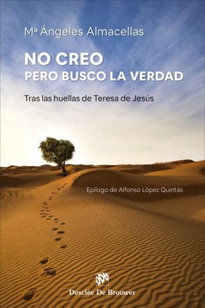 Produktbild: No creo, pero busco la verdad. Tras las huellas de Teresa de Jes&uacute;s