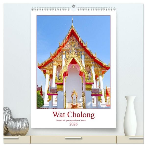 Produktbild: Wat Chalong - Tempel mit ganz speziellem Charme (hochwertiger Premium Wandkalender 2026 DIN A2 hoch), Kunstdruck in Hochglanz