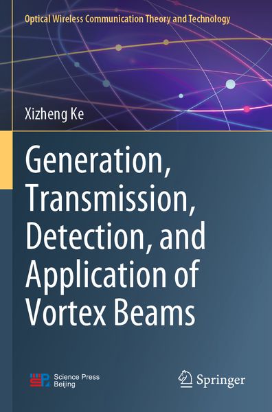 Produktbild: Generation, Transmission, Detection, and Application of Vortex Beams