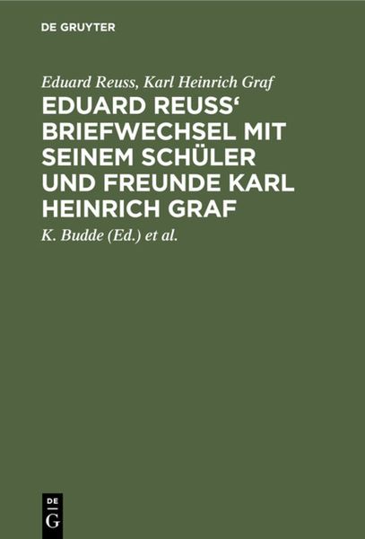 Produktbild: Eduard Reuss' Briefwechsel mit seinem Sch&uuml;ler und Freunde Karl Heinrich Graf