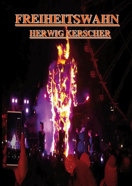 Freiheitswahn, Taschenbuch von Herwig Kerscher, Rediroma-Verlag, 9783961034178