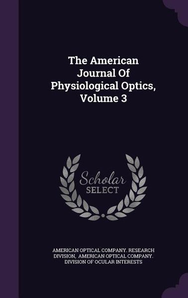 Produktbild: The American Journal Of Physiological Optics, Volume 3