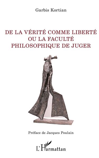 Produktbild: De la v&eacute;rit&eacute; comme libert&eacute; ou la facult&eacute; philosophique de juger