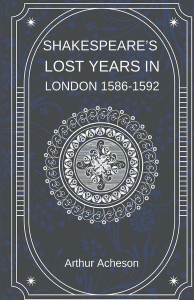 Produktbild: Shakespeare's Lost Years in London 1586-1592