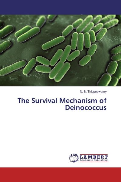 Produktbild: The Survival Mechanism of Deinococcus