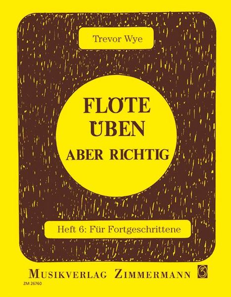 Produktbild: Wye, T: Fl&ouml;te &uuml;ben - aber richtig 6