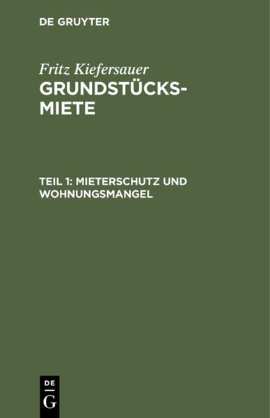 Produktbild: Fritz Kiefersauer: Grundst&uuml;cksmiete / Mieterschutz und Wohnungsmangel