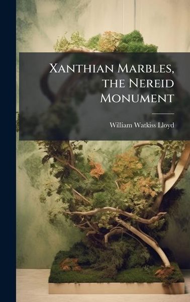 Produktbild: Xanthian Marbles, the Nereid Monument