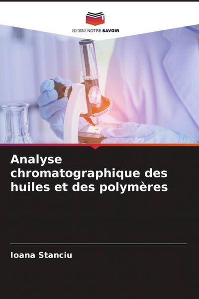 Produktbild: Analyse chromatographique des huiles et des polym&egrave;res