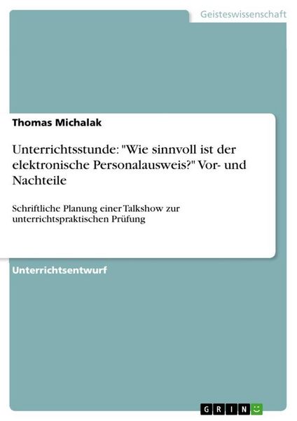 Produktbild: Unterrichtsstunde: "Wie sinnvoll ist der elektronische Personalausweis?" Vor- und Nachteile