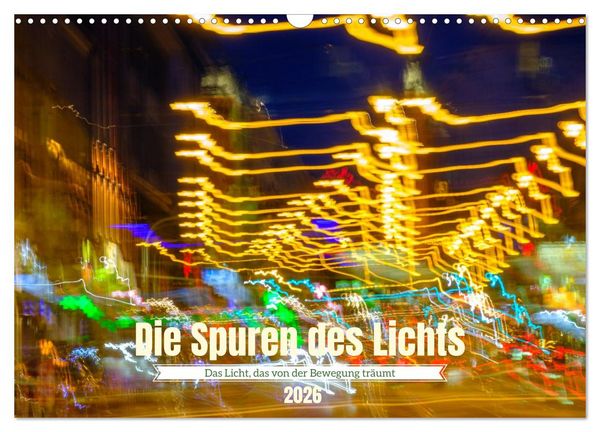 Produktbild: Die Spuren des Lichts (Wandkalender 2026 DIN A3 quer), CALVENDO Monatskalender