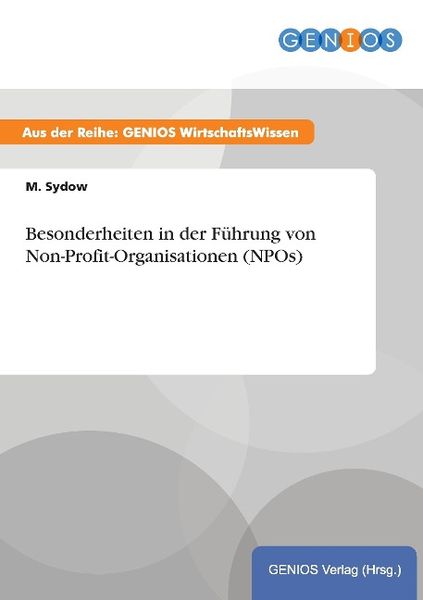 Produktbild: Besonderheiten in der F&uuml;hrung von Non-Profit-Organisationen (NPOs)