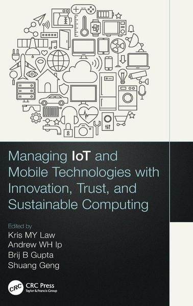 Produktbild: Managing IoT and Mobile Technologies with Innovation, Trust, and Sustainable Computing