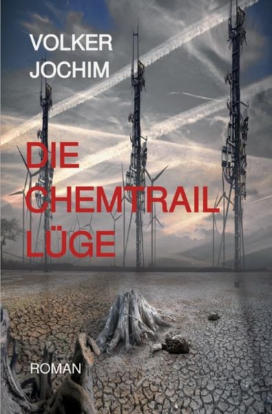 Produktbild: Mark Phillips Reihe / Die Chemtrail L&uuml;ge