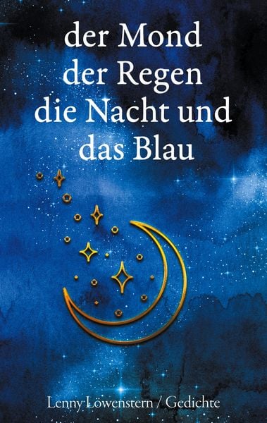 Der Mond der Regen die Nacht und das Blau