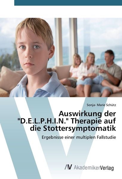 Produktbild: Auswirkung der "D.E.L.P.H.I.N." Therapie auf die Stottersymptomatik