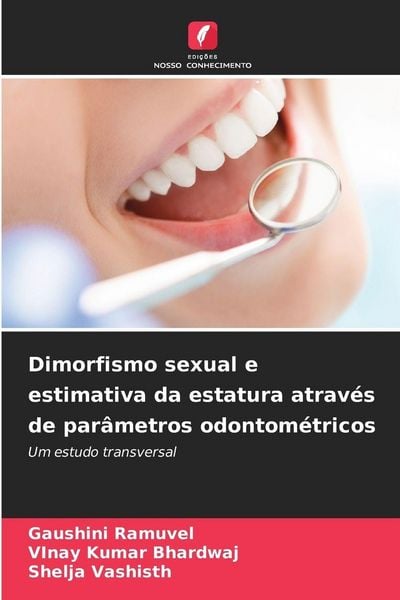 Produktbild: Dimorfismo sexual e estimativa da estatura atrav&eacute;s de par&acirc;metros odontom&eacute;tricos