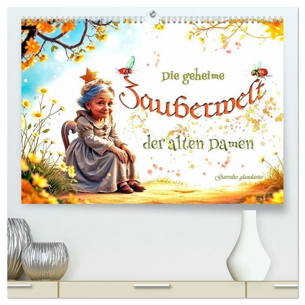 Produktbild: Die geheime Zauberwelt der alten Damen (hochwertiger Premium Wandkalender 2026 DIN A2 quer), Kunstdruck in Hochglanz