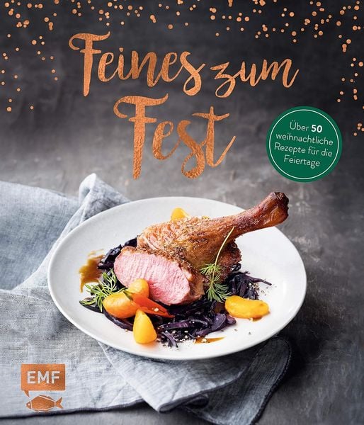 Produktbild: Feines zum Fest. &Uuml;ber 50 weihnachtliche Rezepte f&uuml;r die Feiertage