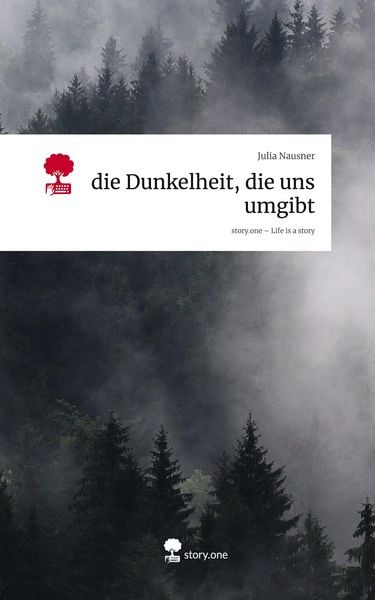 Produktbild: Die Dunkelheit, die uns umgibt. Life is a Story - story.one