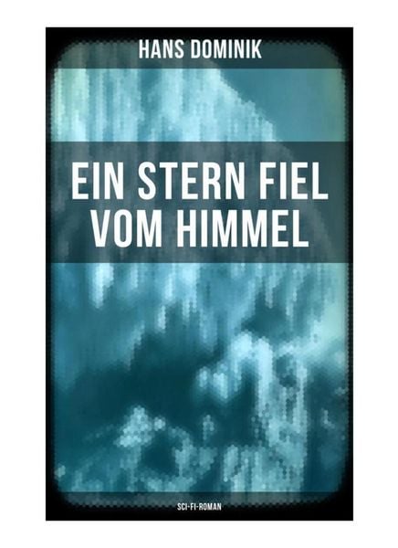 Produktbild: Ein Stern fiel vom Himmel (Sci-Fi-Roman)