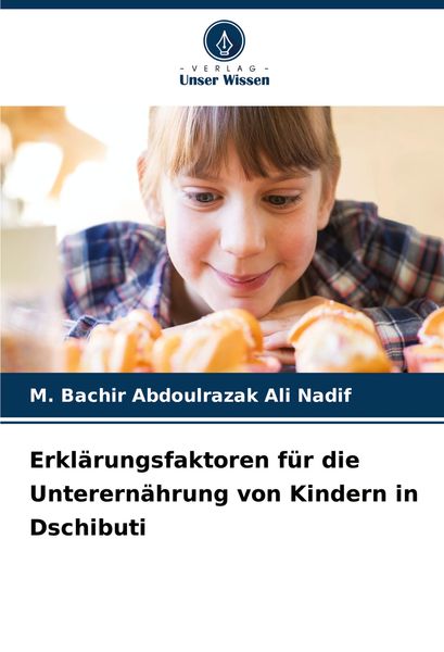 Produktbild: Erkl&auml;rungsfaktoren f&uuml;r die Unterern&auml;hrung von Kindern in Dschibuti