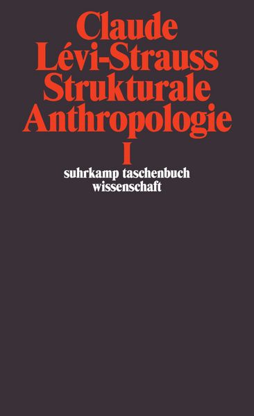 Strukturale Anthropologie I, Taschenbuch von Claude Levi-Strauss, Suhrkamp, 978-3-518-27826-0