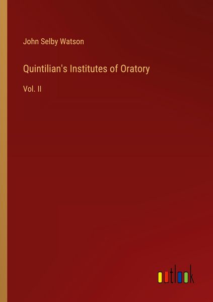 Produktbild: Quintilian's Institutes of Oratory