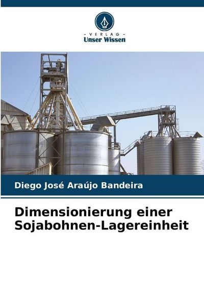 Produktbild: Dimensionierung einer Sojabohnen-Lagereinheit
