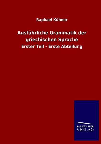 Produktbild: Ausf&uuml;hrliche Grammatik der griechischen Sprache