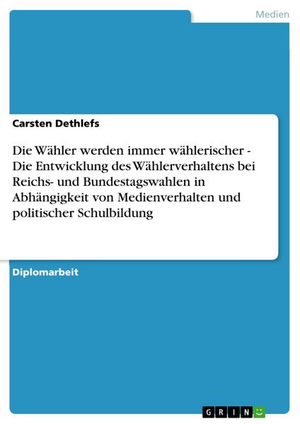 Produktbild: Die W&auml;hler werden immer w&auml;hlerischer - Die Entwicklung des W&auml;hlerverhaltens bei Reichs- und Bundestagswahlen in Abh&auml;ngigkeit von Medienverhalten und p