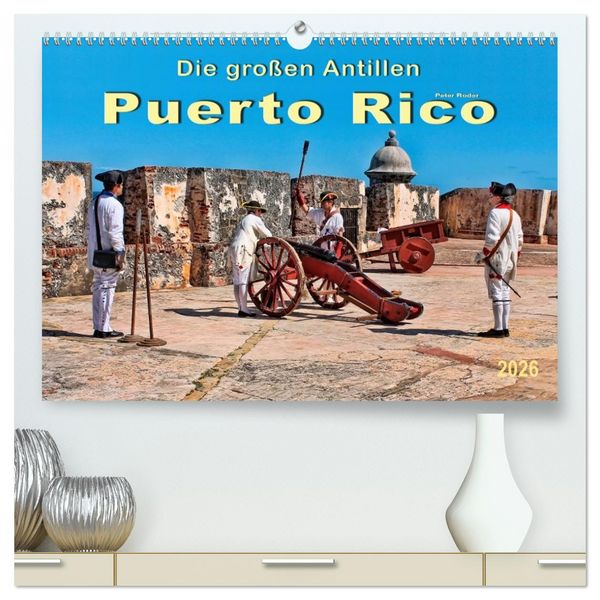 Produktbild: Die gro&szlig;en Antillen - Puerto Rico (hochwertiger Premium Wandkalender 2026 DIN A2 quer), Kunstdruck in Hochglanz