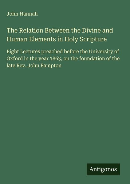 Produktbild: The Relation Between the Divine and Human Elements in Holy Scripture