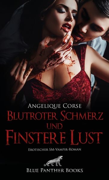 Produktbild: Blutroter Schmerz und finstere Lust | Erotischer SM-Vampir-Roman