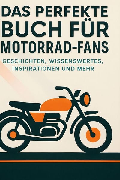 Produktbild: Das perfekte Buch f&uuml;r Motorrad-Fans