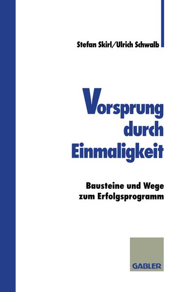 Vorsprung durch Einmaligkeit, Taschenbuch von Stefan Skirl, Betriebswirtschaftlicher Verlag Gabler, 9783409188418