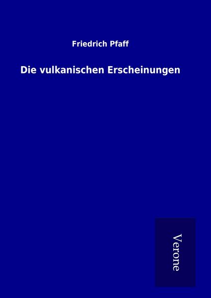 Produktbild: Die vulkanischen Erscheinungen