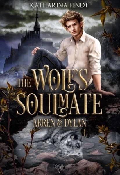 Produktbild: The Wolf's Soulmate - Arren und Dylan ( Band 1 )