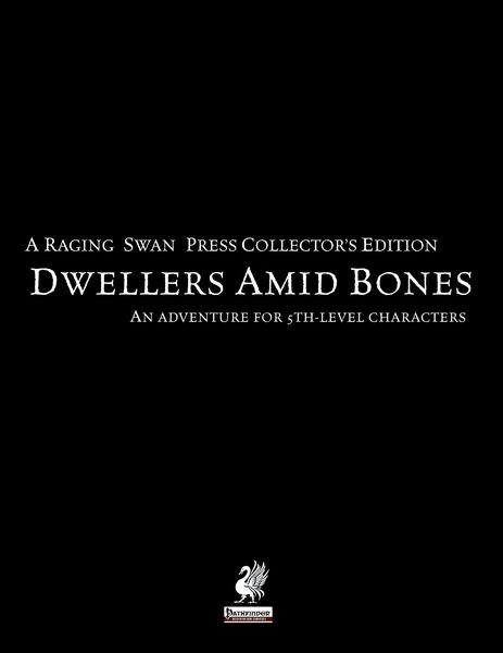 Produktbild: Raging Swan's Dwellers Amid Bones Collector's Edition