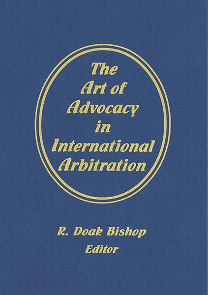 Produktbild: The Art of Advocacy in International Arbitration