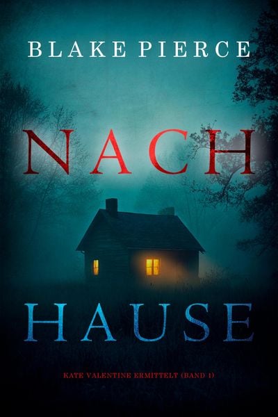 Produktbild: Nach Hause (Kate Valentine ermittelt - Band 1)