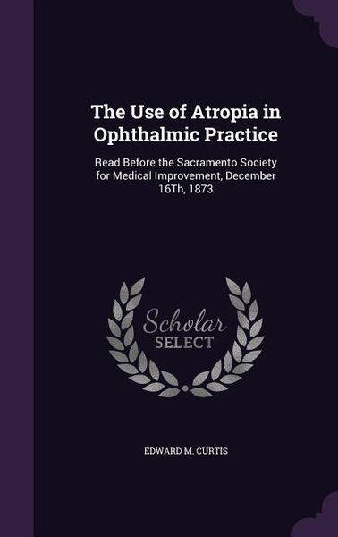 Produktbild: The Use of Atropia in Ophthalmic Practice