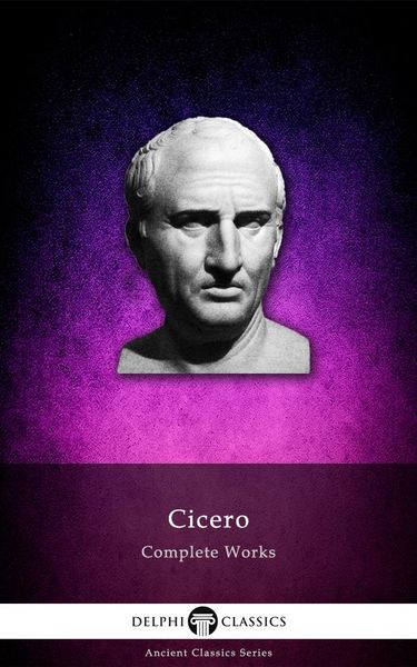 Produktbild: Delphi Complete Works of Cicero (Illustrated)