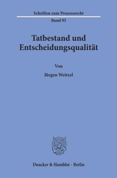 Tatbestand und Entscheidungsqualität.